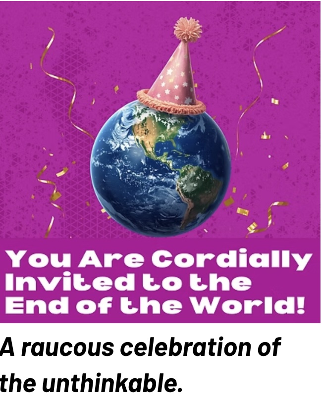 You Are Cordially Invited to the End of the World by Austin Playhouse