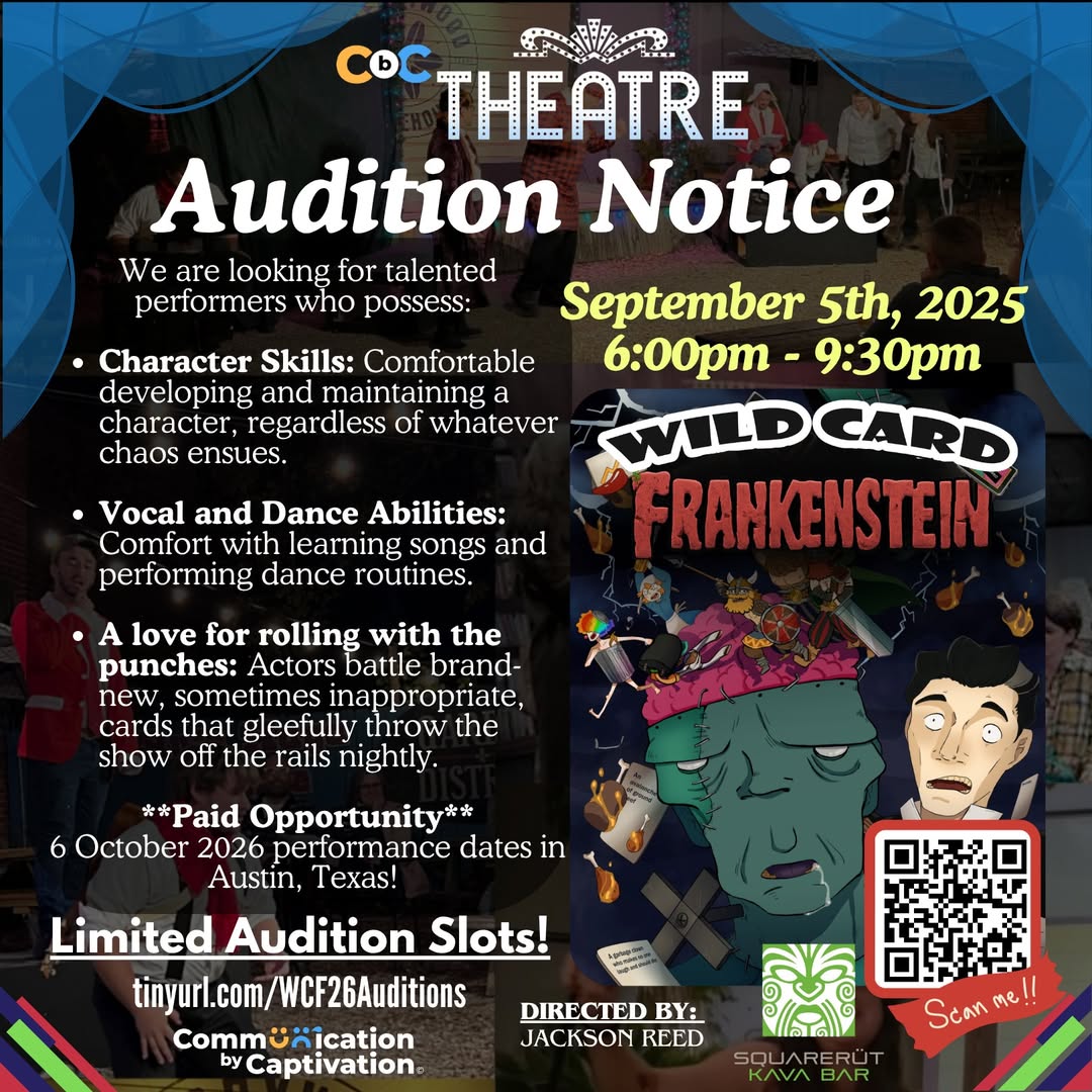 CTX4485. Auditions for Wild Card Frankenstein, by Communication by Captivation, Austin