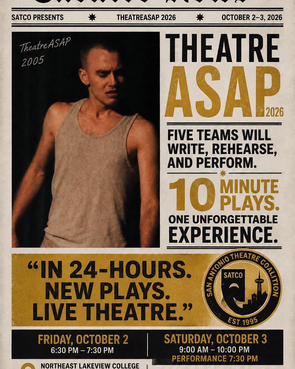 CTX4484. Invitation for Actors, Writers, Directors, Stage Manaagers to Submit for October TheatreASAP, by SATCO. Deadline August 19.