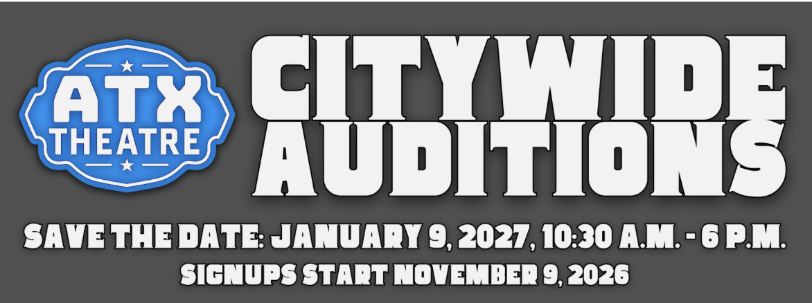 Auditions for ATX Theatre City-wide Auditions, by ATXTheatre
