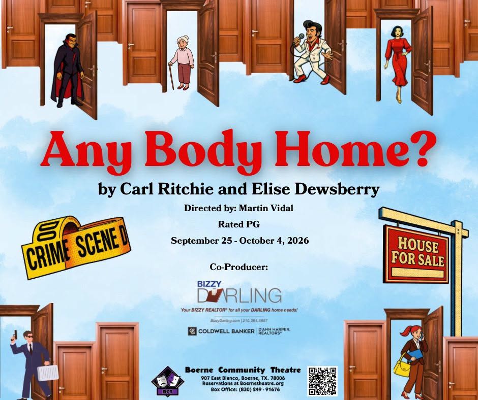 CTX4476. Auditions for ANY BODY HOME? by Boerne Community Theatre