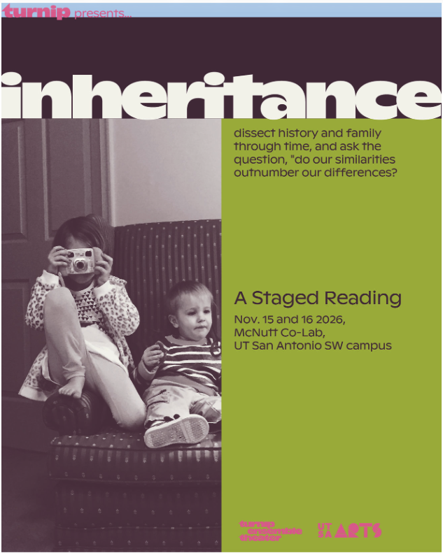 Inheritance - A Staged Reading by University of Texas in San Antonio (UTSA)