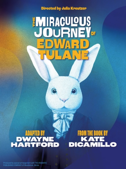The Miraculous Journey of Edward Tulane by University of Texas Theatre & Dance