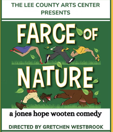 Farce of Nature by Lee County Arts Center