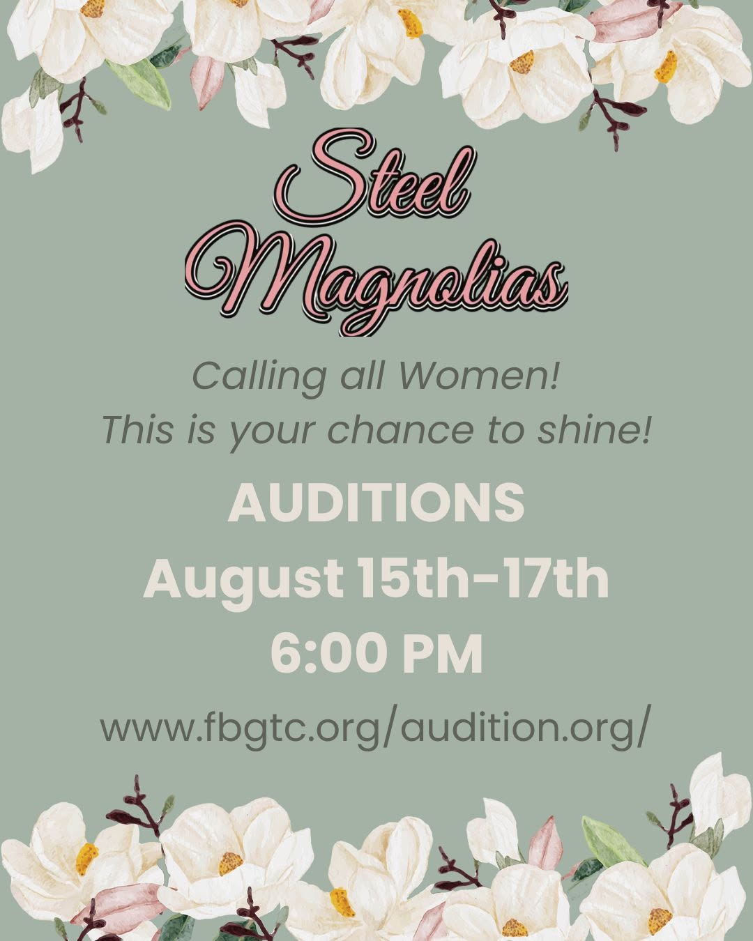 CTX4509. Auditions for Steel Magnolias, by Fredericksburg Theater Company (FTC)