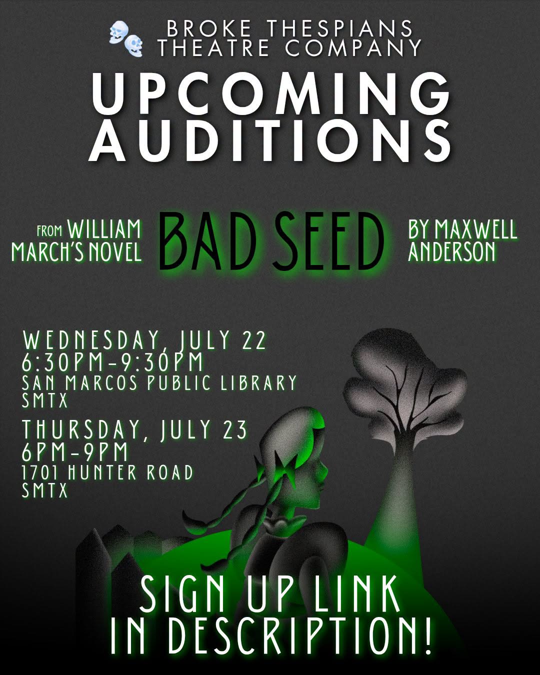 CTX4470. Auditions for THE BAD SEED, by Broke Thespians Theatre Company, San Marcos