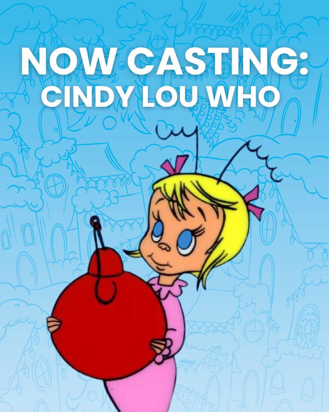 CTX4472. Video Submissions Invited  for Cindy Lou Who for How the Grinch Stole Christmas, by Magik Theatre, San Antonio