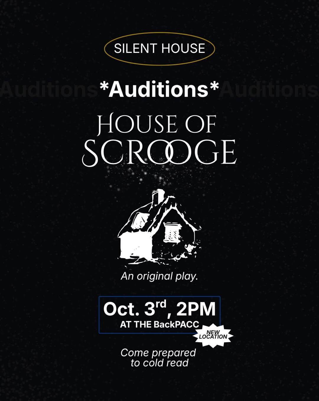 Auditions for House of Scrooge, by Silent House Theatre (SH.)