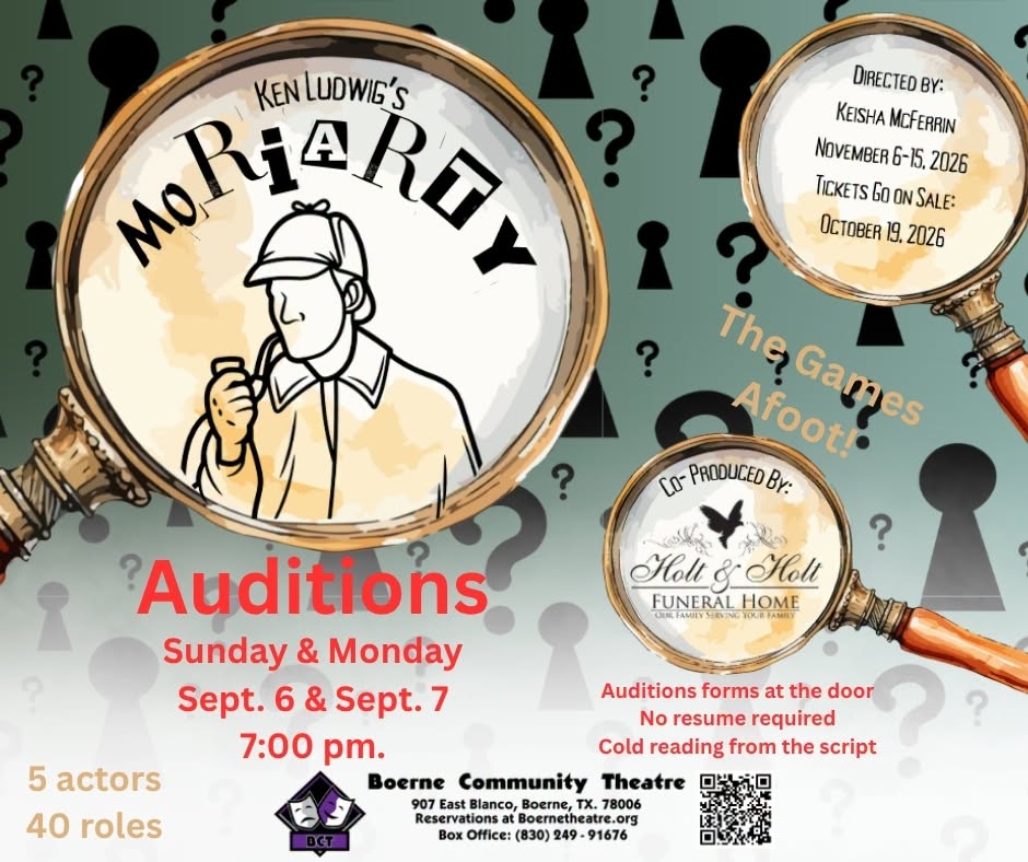 CTX4530. Auditions for Moriarty, by Boerne Community Theatre