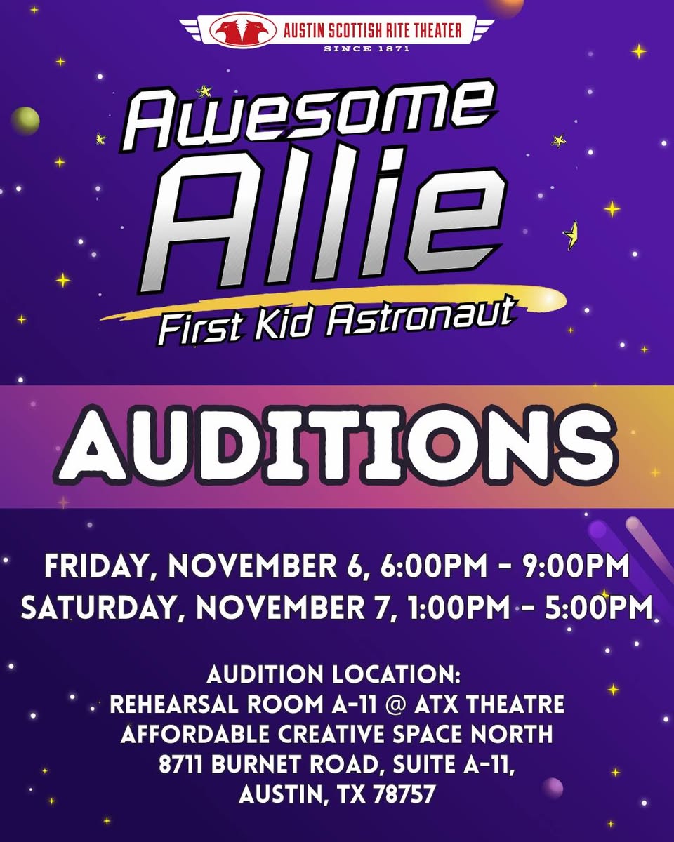 CTX4566. Auditions for Awesome Allie: First Kid Astronaut, by Scottish Rite Theater, Austin