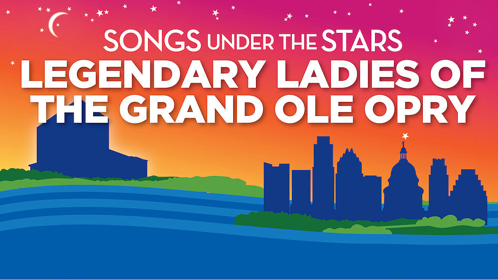 Legendary Ladies of the Grand Ole Opry by Zach Theatre