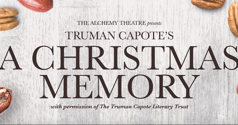 A Christmas Memory by Alchemy Theatre Company