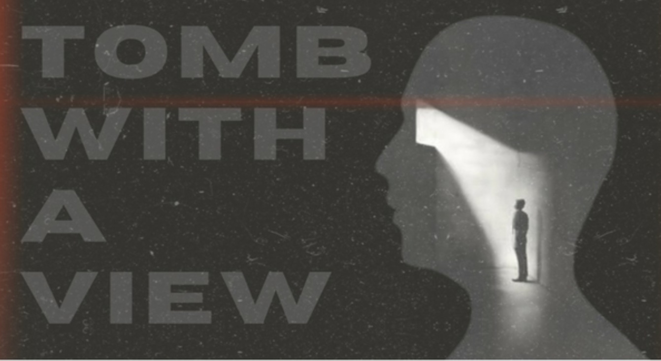 A Tomb with a  View by Brownwood Lyric Performing Arts Company