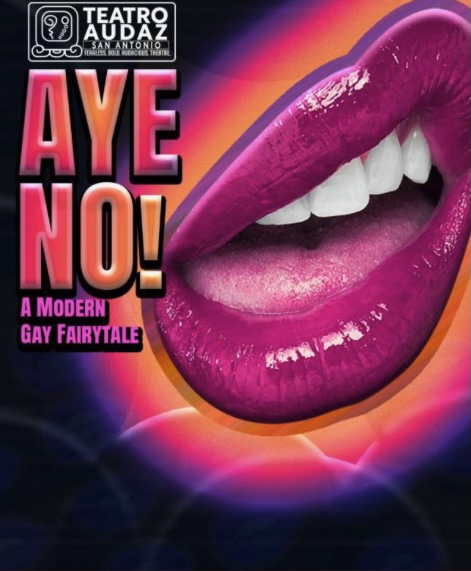 Aye, No! by Teatro Audaz