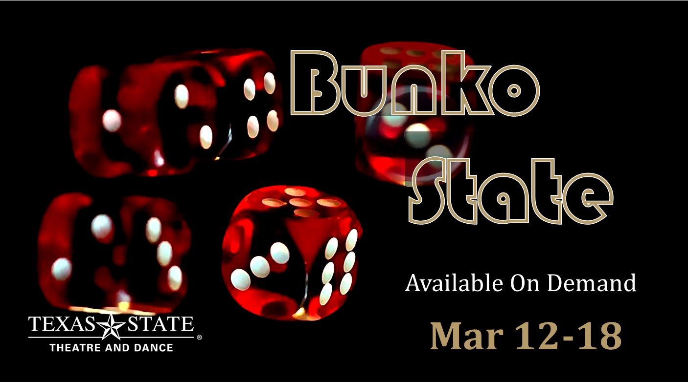 Bunco State by Texas State University Department of Theatre, Dance and Film