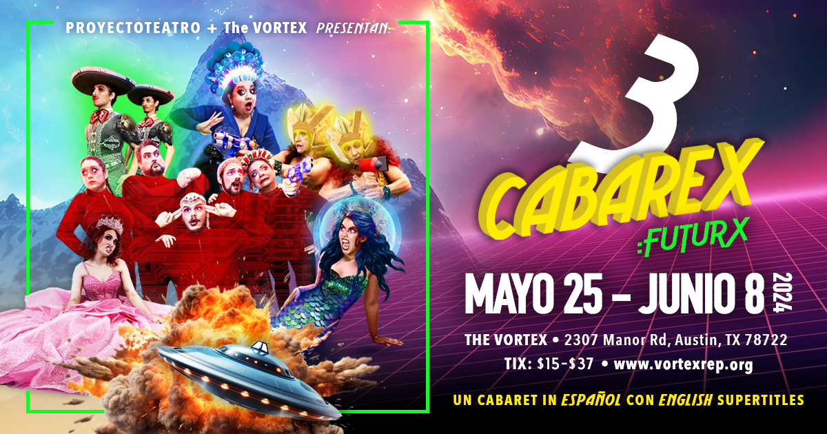 Cabarex: Futurx by Proyecto Teatro