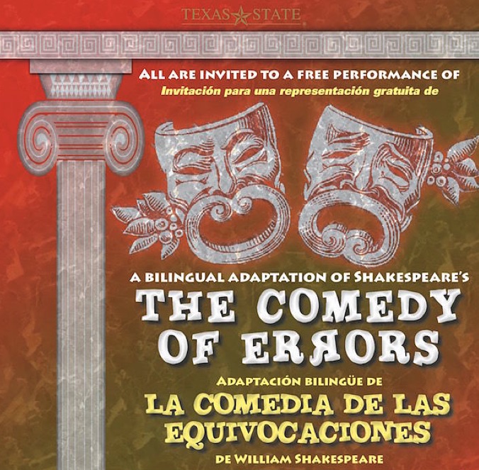 The Comedy of Errors/La Comedia de Equivocaciones by Texas State University Department of Theatre, Dance and Film