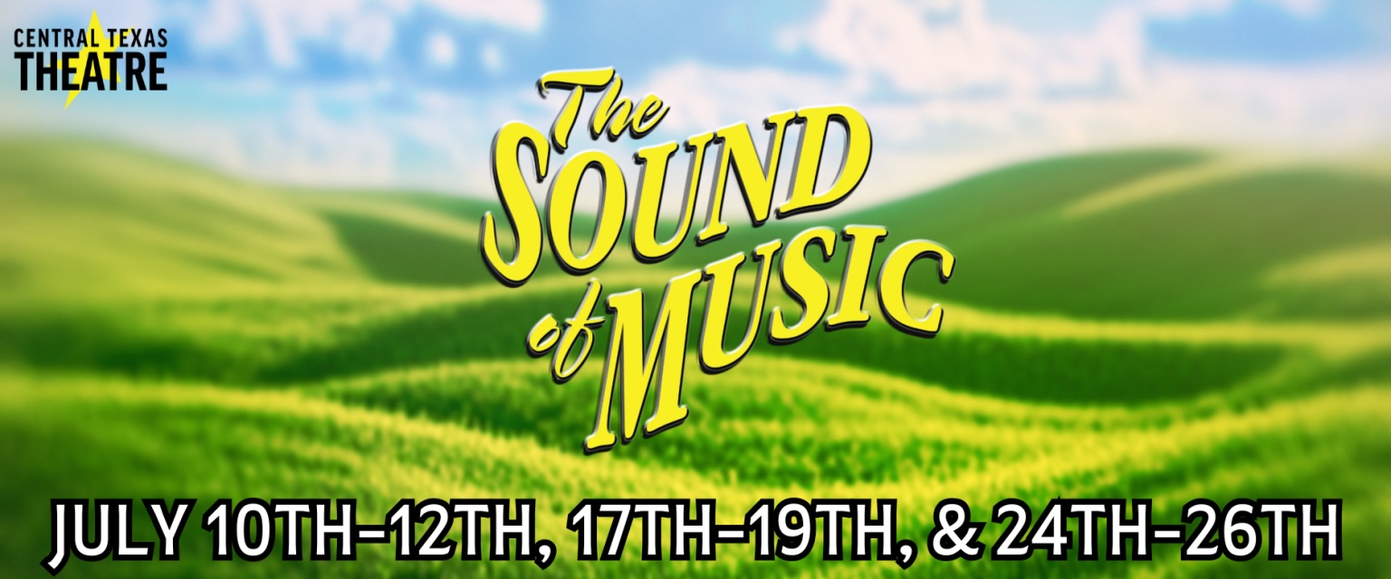 The Sound of Music by Central Texas Theatre (formerly Vive les Arts)