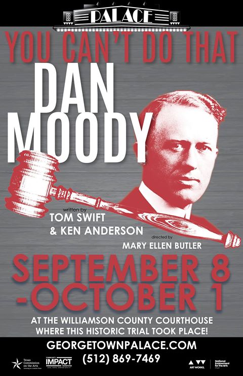 You Can't Do That, Dan Moody! by Georgetown Palace Theatre