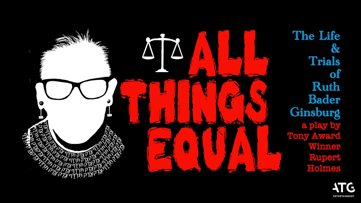 All Things Equal - The Life & Trials of Ruth Bader Ginsburg by touring company