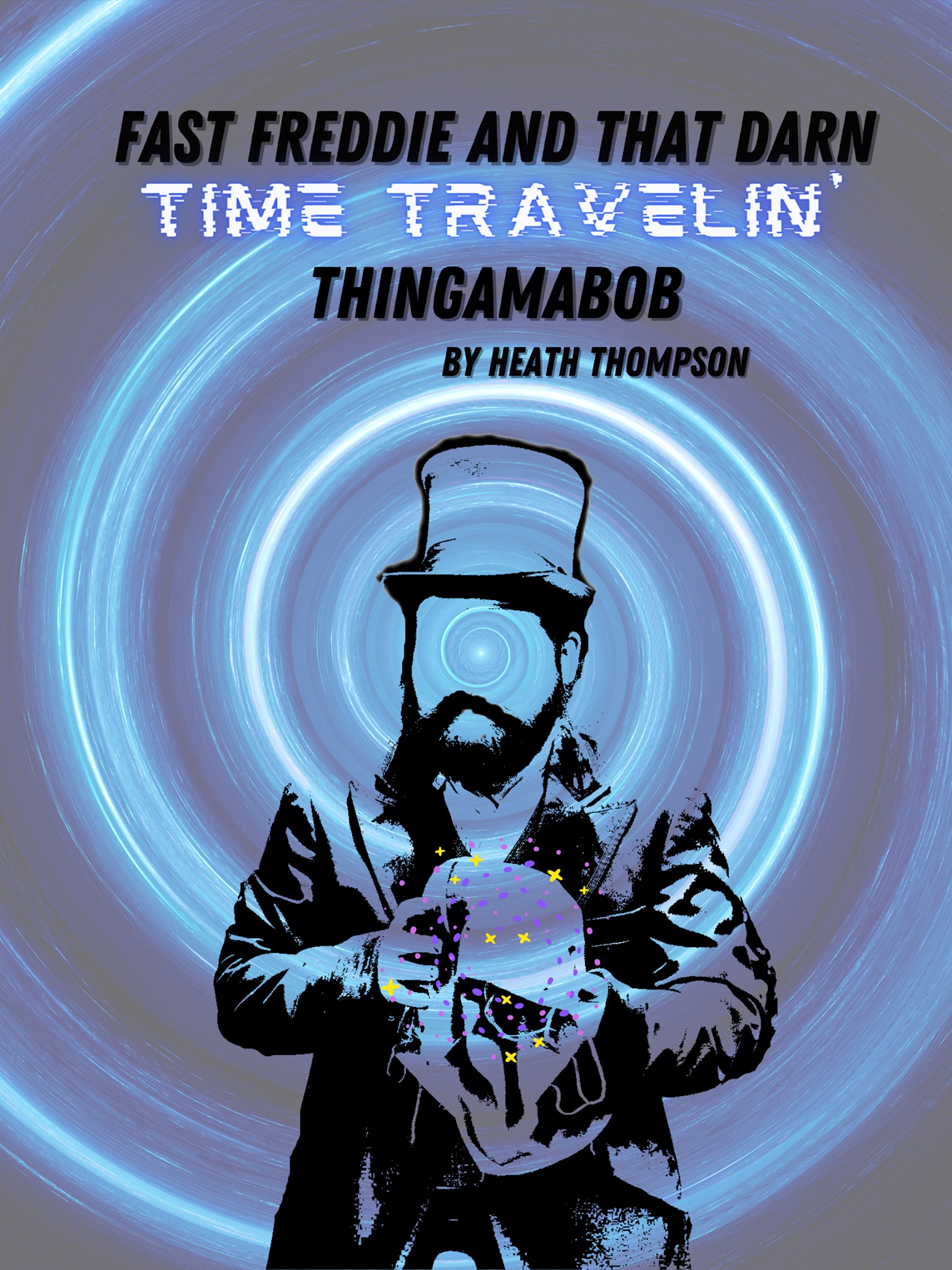 Fast Freddie and That Darn Time Travelin' Thingamabob by Broke Thespians Theatre Company