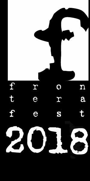 FronteraFest Short Fringe 2018 by FronteraFest