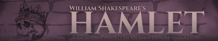 Hamlet - Gender-Twisted Modern Verse Version by Speedrun Studios