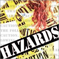 Hazards