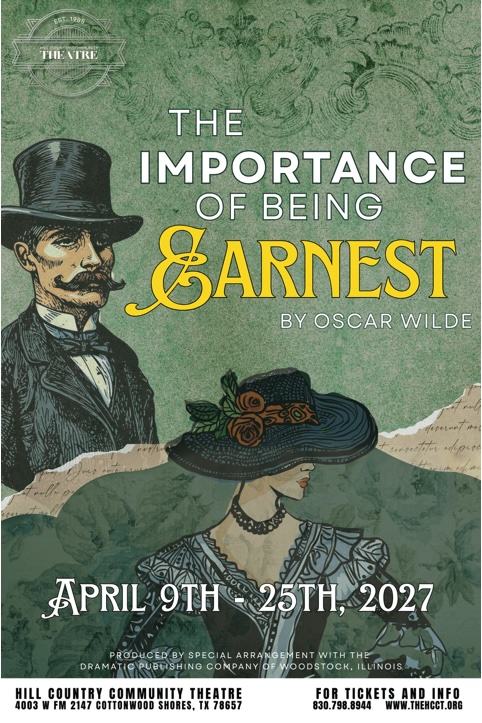 The Importance of Being Earnest by Hill Country  Community Theatre (HCCT)