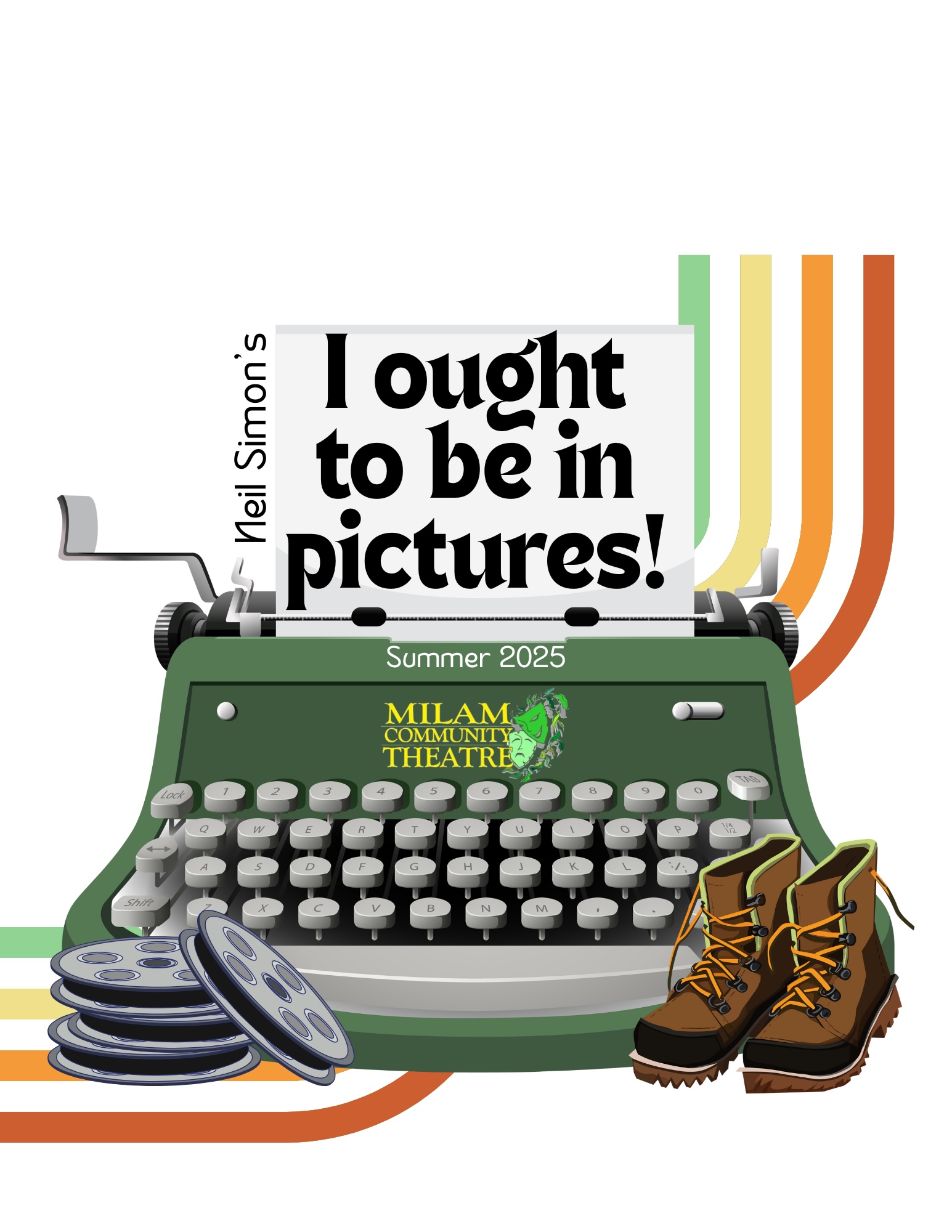 I Ought to Be in Pictures by Milam Community Theater