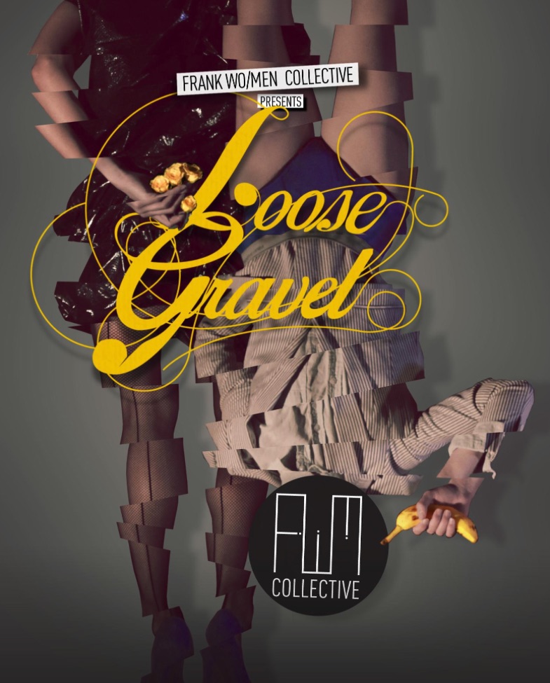 Loose Gravel by Frank Wo/Men Collective