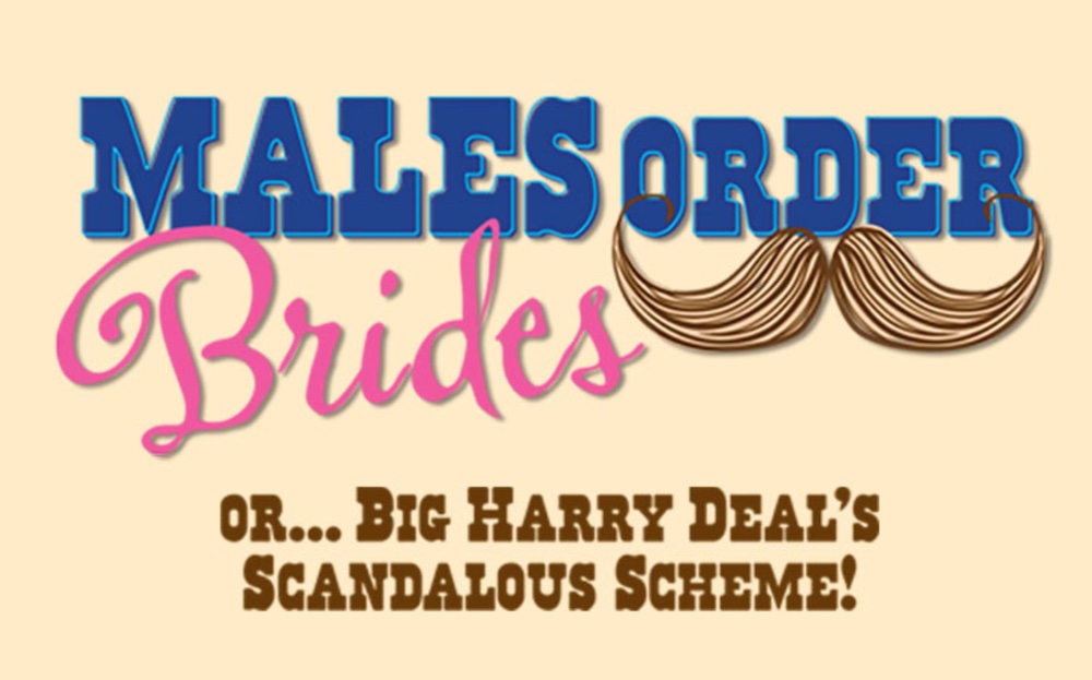 Males Order Brides by Port Aransas Community Theatre (PACT)