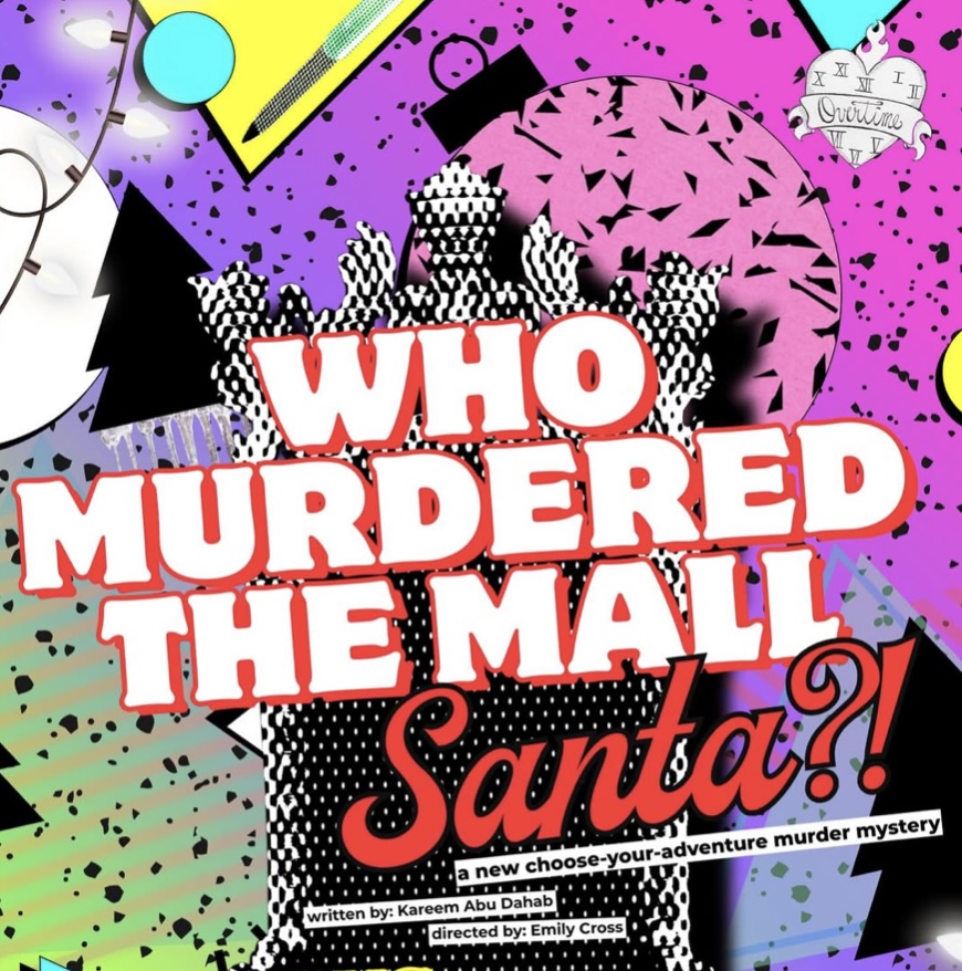 Who Murdered the Mall Santa? by Overtime Theater