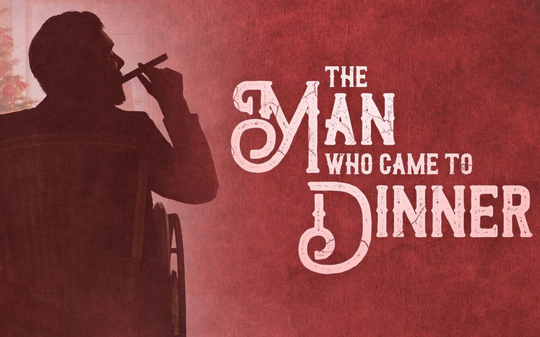 The Man Who Came to Dinner by Wimberley Players