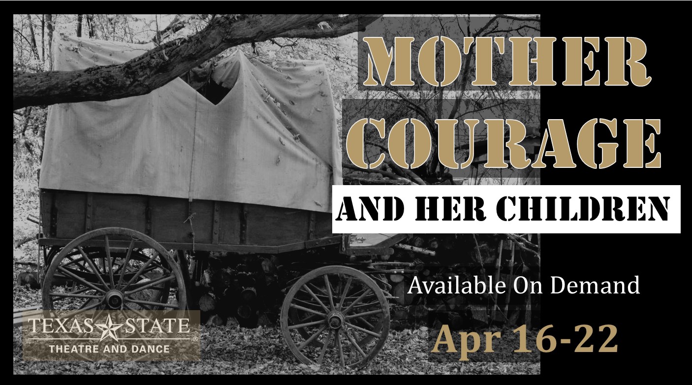 Mother Courage and Her Children by Texas State University Department of Theatre, Dance and Film
