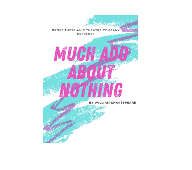Much Ado About Nothing by Broke Thespians Theatre Company