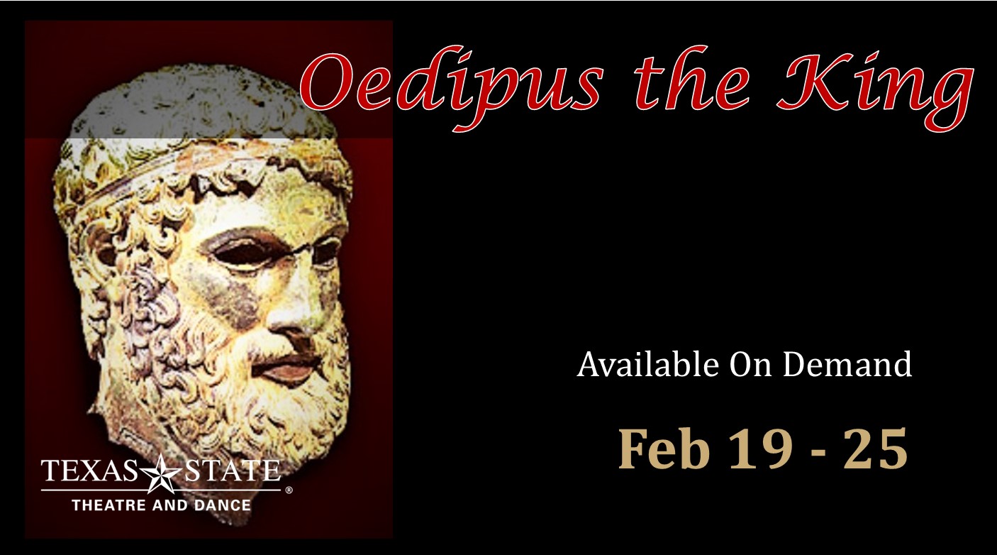 Oedipus the King by Texas State University Department of Theatre, Dance and Film
