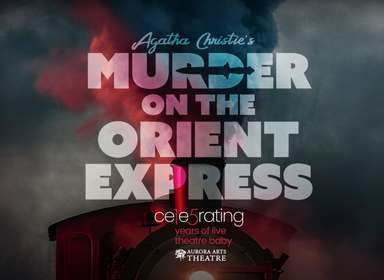 Murder on the Orient Express by Aurora Arts Theatre