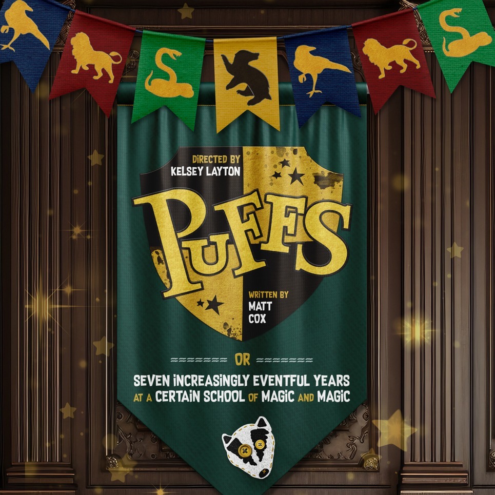 PUFFS (or Seven Increasingly Eventful Years at a Certain School of Magic & Magic) by Bastrop Opera House