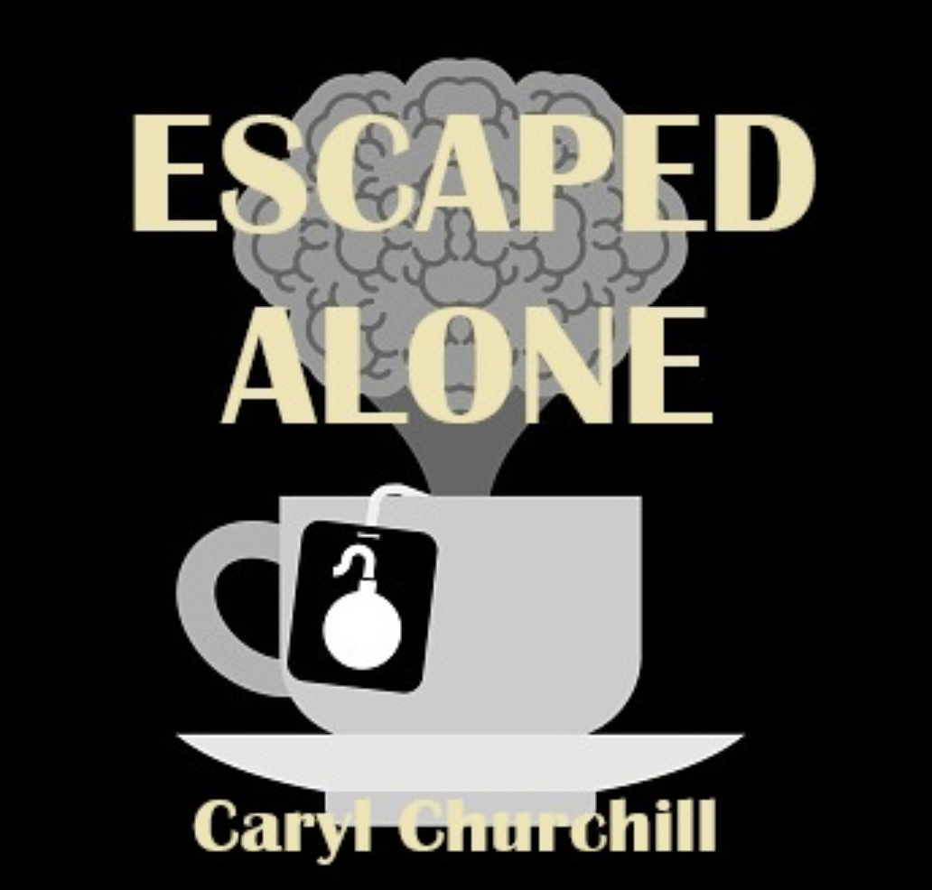 Escaped Alone by City Theatre Company