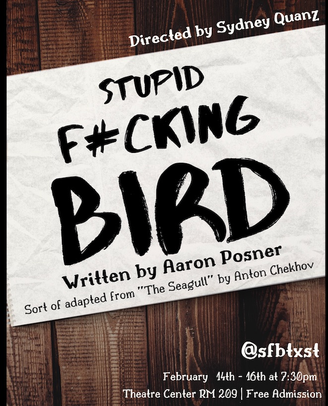 Stupid Fucking Bird by Texas State University Department of Theatre, Dance and Film