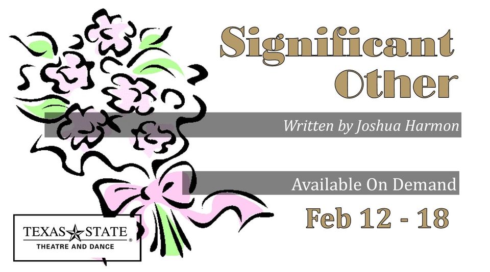 Significant Other by Texas State University Department of Theatre, Dance and Film