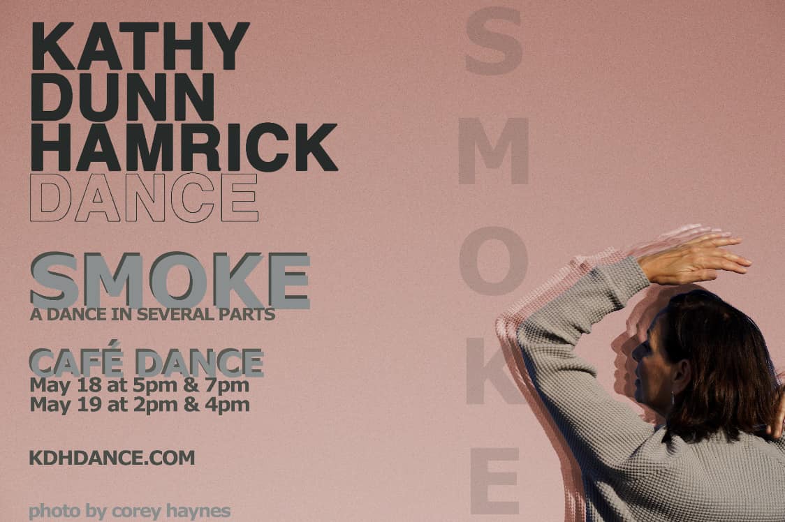 Smoke - A Dance in Several Parts by Kathy Dunn Hamrick Dance Company