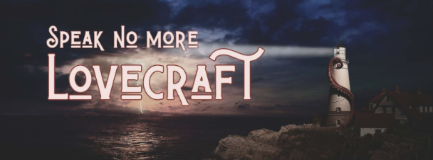 Speak No More - Lovecraft by La Fenice