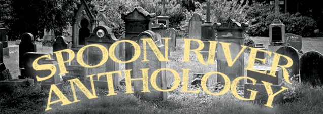 Spoon River Anthology by Extended Run Players