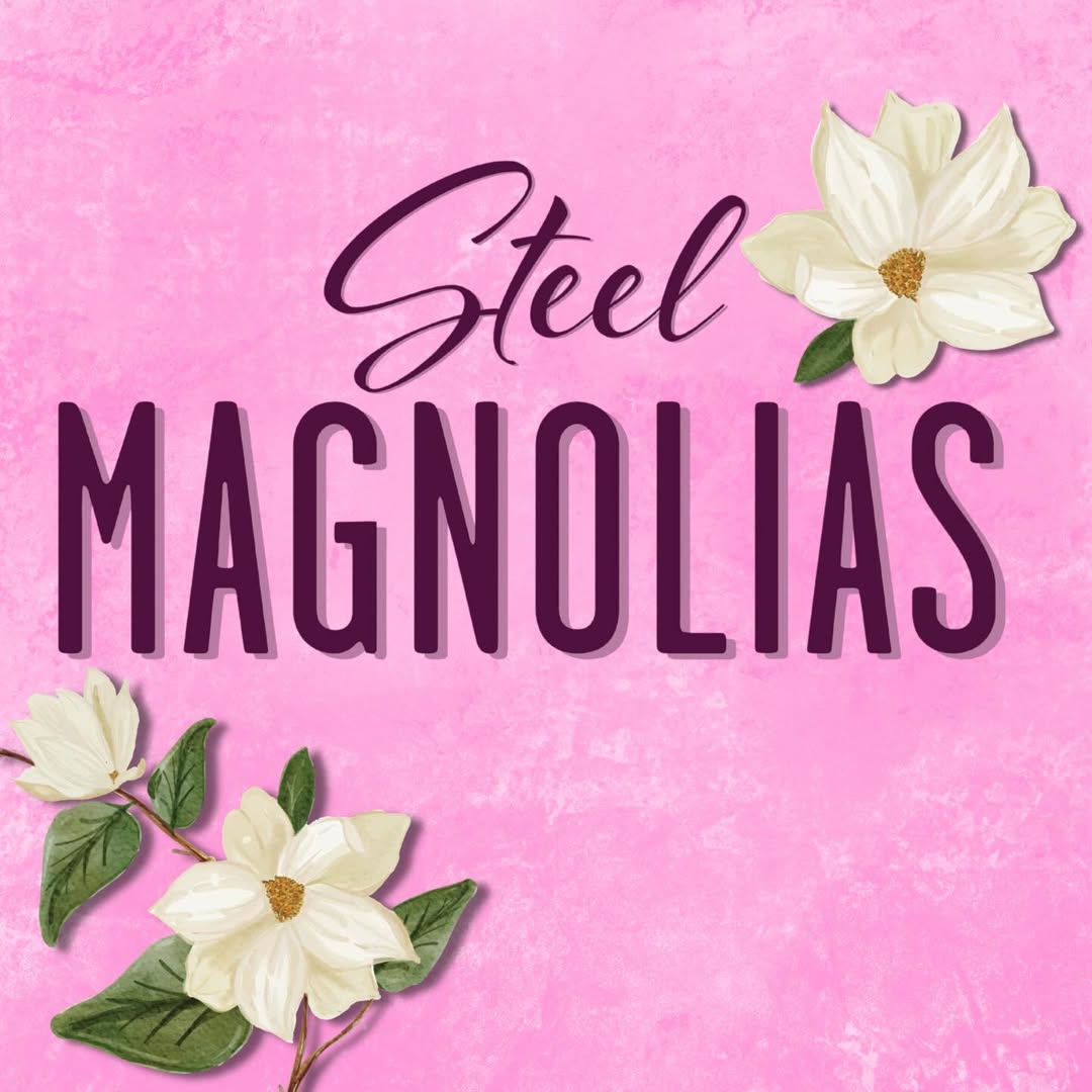 Steel Magnolias by Circle Arts Theatre