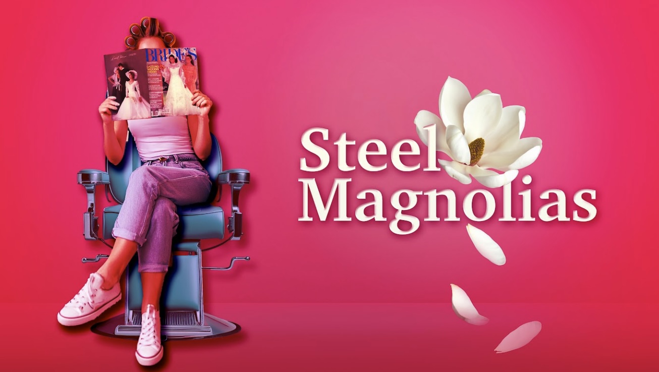Steel Magnolias by Classic Theatre of San Antonio