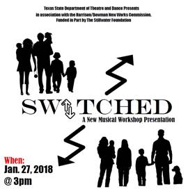 Switched by Texas State University Department of Theatre, Dance and Film