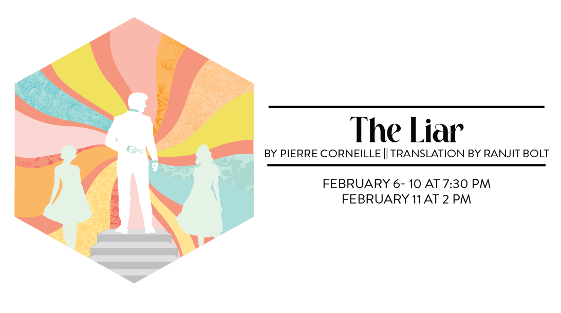 The Liar, adapted by Ranjit Bolt by Texas State University Department of Theatre, Dance and Film