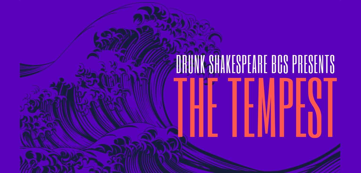 The Tempest by Drunk Shakespeare BCS aka The Tipsy Troupe